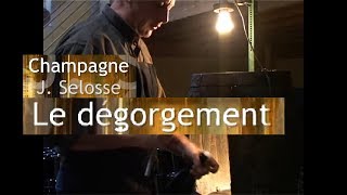 DÉGORGEMENT DU CHAMPAGNE PAR ANSELME SELOSSE by LOTEL DU VIN [upl. by Eiramasil663]