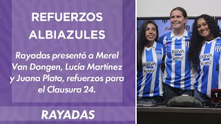 Presentación de los refuerzos de Rayadas  ONCE Diario [upl. by Konopka]