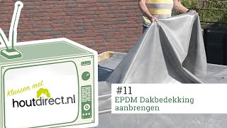 EPDM Dakbedekking aanbrengen Klussen met Houtdirect 11 [upl. by Ydnarb]