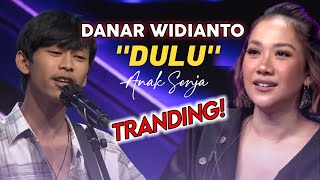 NYANYI LAGU CIPTAAN SENDIRI DANAR WIDIANTO  DULU  lirik video  ANAK SENJA  X Factor Indonesia [upl. by Sindee910]