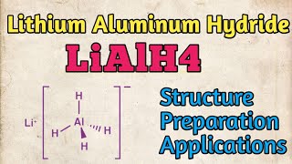 LiAlH4Lithium Aluminum HydrideReduction ReagentstructuremechanismApplications [upl. by Cailly]