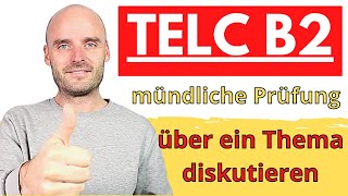 TELC B2 mündliche Prüfung Teil 2  über ein Thema diskutieren  Beispielprüfung [upl. by Tyler777]