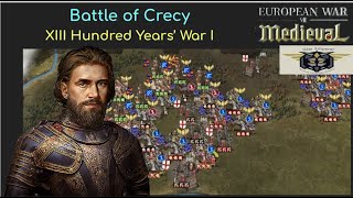 European War 7 EW7 Battle of Crecy HARD XIII Hundred Years War I 14 [upl. by Ynnav]