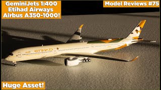 GeminiJets 1400 Etihad Airways Airbus A3501000  Model Reviews 75 [upl. by Loralie446]