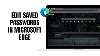 How To Edit Saved Passwords In Microsoft Edge [upl. by Adnohsad]