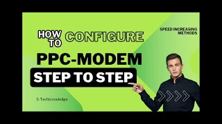 quotHow to Configure Your PPC Modem Boost Speed amp Stabilityquot [upl. by Leede]