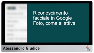 Attivare il riconoscimento facciale in google foto guida completa [upl. by Abramo]