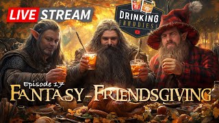 Drinking Buddies  EP 17  Fantasy FriendsGiving [upl. by Lindley641]