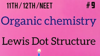 Lewis Dot Structure Valence electron Valency Org Chemistry Chapter 1  Some basic conceptsJEE [upl. by Attenweiler]