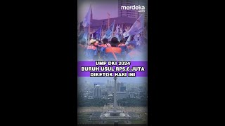 UMP DKI 2024 BURUH USUL RP56 JUTA DIKETOK HARI INI [upl. by Buschi]