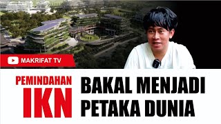 PEMINDAHAN IKN BAKAL MENJADI PETAKA DUNIA [upl. by Able]