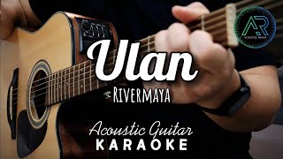 Ulan by Rivermaya Lyrics  Acoustic Guitar Karaoke  TZ Audio Stellar X3 [upl. by Natala]