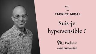 172 Fabrice Midal  Suisje hypersensible [upl. by Justen]