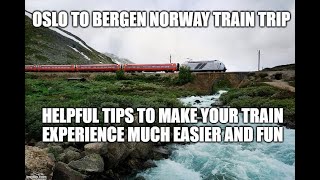 Helpful Tips when taking the Oslo to Bergen train ride – make your trip easier and more fun [upl. by Egarton]