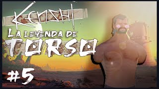 KENSHI  LA LEYENDA DE TORSO 5 [upl. by Asiled]