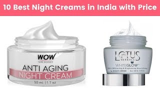 10 Best Night Creams in India with Price  AntiAging AntiWrinkle Suitable Indian Skin Types [upl. by Anitsenre]