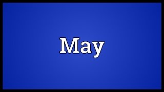 May Meaning [upl. by Lia]