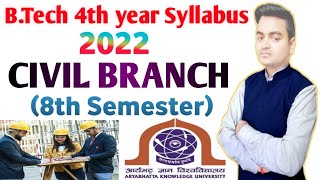 New Syllabus Of BTech 8th Semester  Civil Engineering  Aryabhatta Knowledge University  2022 [upl. by Aylatan815]