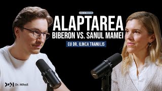 Alaptarea Sanul Mamei vs Biberonul  BOABE DE CUNOASTERE  cu Dr Ilinca Tranulis [upl. by Sillad]