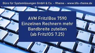 AVM FritzBox 7590  Einzelnen Rechnern mehr Bandbreite zuteilen ab FritzOS 725 [upl. by Adihsar597]