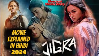 Jigra 2024 Movie  Movie Explained In Hindi  Shortcut Movie Story [upl. by Assirt740]