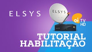 Tutorial Habilitação OiTV HD  Elsys [upl. by Osborne457]