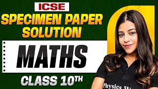 ICSE MATHS SPECIMEN PAPER DISCUSSION  Class 10 Board [upl. by Ingemar194]