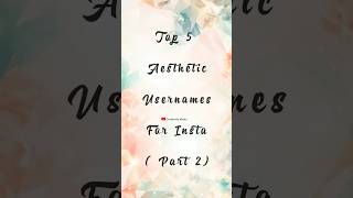 Top 5 Aesthetic Usernames Part 2 🤌 shorts youtubeshorts aesthetic instagram top username [upl. by Sedgewinn]