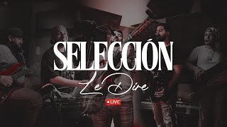 Seleccion  Le Dire En Vivo [upl. by Darbee483]