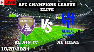 AL Ain FC VS AL Hilal Live Match Today Score En Vivo AFC Champions League Elite 2024 [upl. by Baggs]