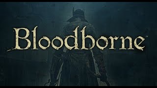 Bloodborne Part 31  Big Bugs [upl. by Gwen]