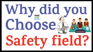 Safety field  Safety Careers  Why you chose Safety Field  Why did you choose Safety Careers [upl. by Rebmat778]