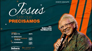 Missionária Edmeia Williams  Ep 3  Jesus tudo o que precisamos  03082024 [upl. by Ramunni]