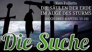 Ken Folletts Die Säulen der Erde  BUCH DREI  Kapitel 15  16  Die Suche [upl. by Quinlan83]