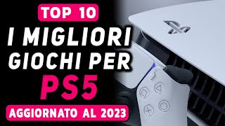 TOP 10 PS5 ► I MIGLIORI GIOCHI PER PLAYSTATION 5 NEL 2023 [upl. by Yank]