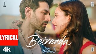 Bhool Bhulaiyaa 3 Beiraada Lyrical Video Kartik Aaryan Triptii Dimri  SachetParamparaRashmi V [upl. by Bridwell]