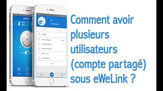 Comment avoir plusieurs utilisateurs sur des périphériques Ewelink [upl. by Pump]