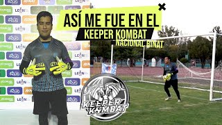 Mi experiencia en el KEEPER KOMBAT RINAT 2022 [upl. by Lepine276]