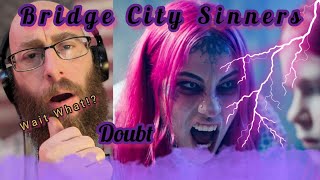 First Time Hearing Bridge City Sinners Doubt Official Music Video Reaction [upl. by Notnirt]