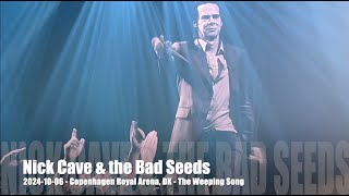 Nick Cave amp the Bad Seeds  The Weeping Song  20241006  Copenhagen Roayl Arena DK [upl. by Shirley]