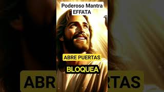 Poderoso Mantra para abrir todas las puertas del bien 🚪🗝 poderosomantra effata mantra viral [upl. by Wassyngton389]