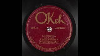 Korinthia  Joseph Knechts Waldorf Astoria Dance Orchestra [upl. by Rimma]