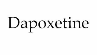 How to Pronounce Dapoxetine [upl. by Roice]