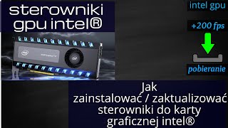 Jak zainstalować  zaktualizować sterowniki do karty graficznej GPU intel [upl. by Annaujat234]