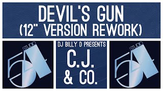 CJ amp Co  Devil’s Gun 12” Version Rework [upl. by Baynebridge]