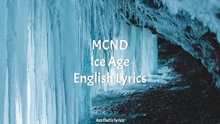 Ice Age  MCND English Lyrics [upl. by Materse]