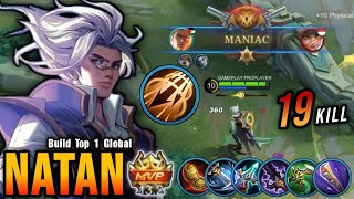 19 Kills  MANIAC Buffed Natan New Best Build and Emblem  Build Top 1 Global Natan  MLBB [upl. by Ecnaret556]