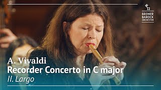 A Vivaldi Recorder Concerto in C major RV 443 II Largo [upl. by Maker79]