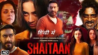 Shaitaan shaitaan full movie shaitaan full movie review ajay devgan jyothikajanki bodiwala [upl. by Eneloj]