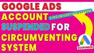 google ads account suspended for circumventing systems [upl. by Iyre]